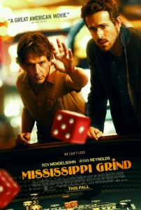 Mississippi Grind credit IMDB http://ia.media-imdb.com/images/M/MV5BMTQ0MzkzNDczOV5BMl5BanBnXkFtZTgwMzM3OTMzNjE@._V1__SX726_SY689_.jpg