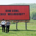 Woody Harrelson and Sam Rockwell in Three Billboards Outside Ebbing, Missouri - Credit IMDB