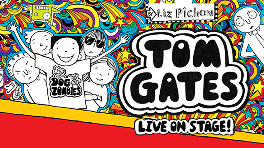 Treat the grandchildren to Tom Gates Live on Stage!