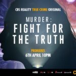 Gripping true crime series, “Murder: Fight for the Truth” comes to CBS Reality.