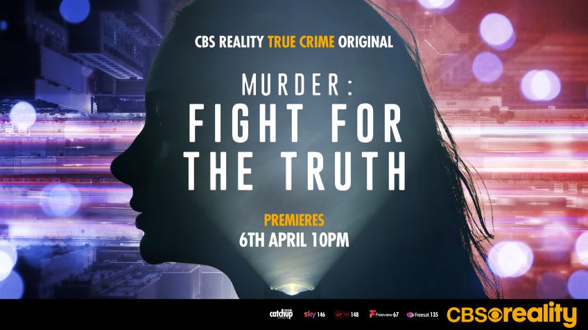 Gripping true crime series, “Murder: Fight for the Truth” comes to CBS Reality.